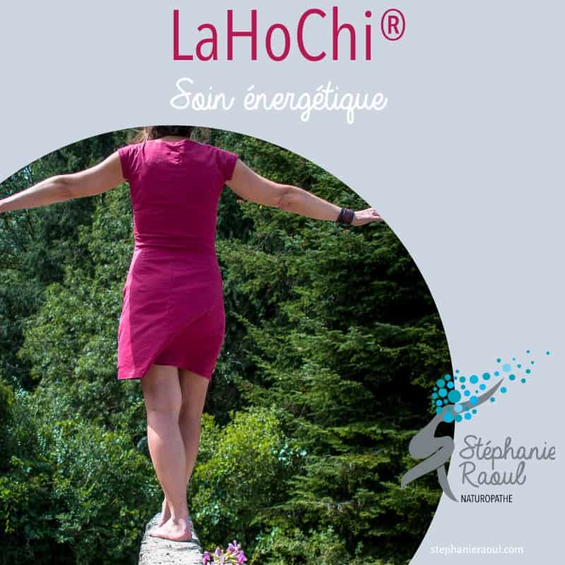 Soin Lahochi Aix-les-Bains pratiqué par Stéphanie Raoul naturopathe Aix-les-Bains